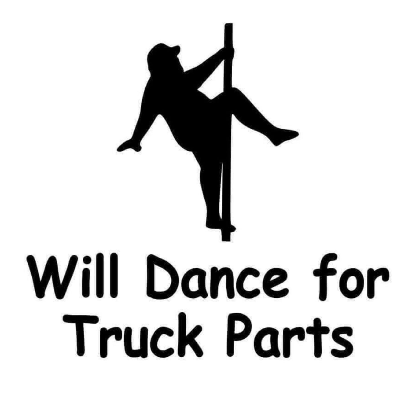 Will Dance For Truck Parts
