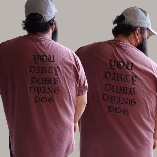 You Dirty Dumb Dying Dog